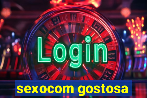 sexocom gostosa